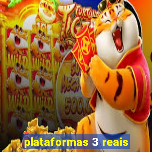 plataformas 3 reais